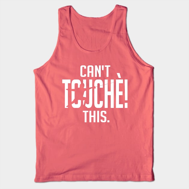 Can't Touche This! (white) Tank Top by nektarinchen